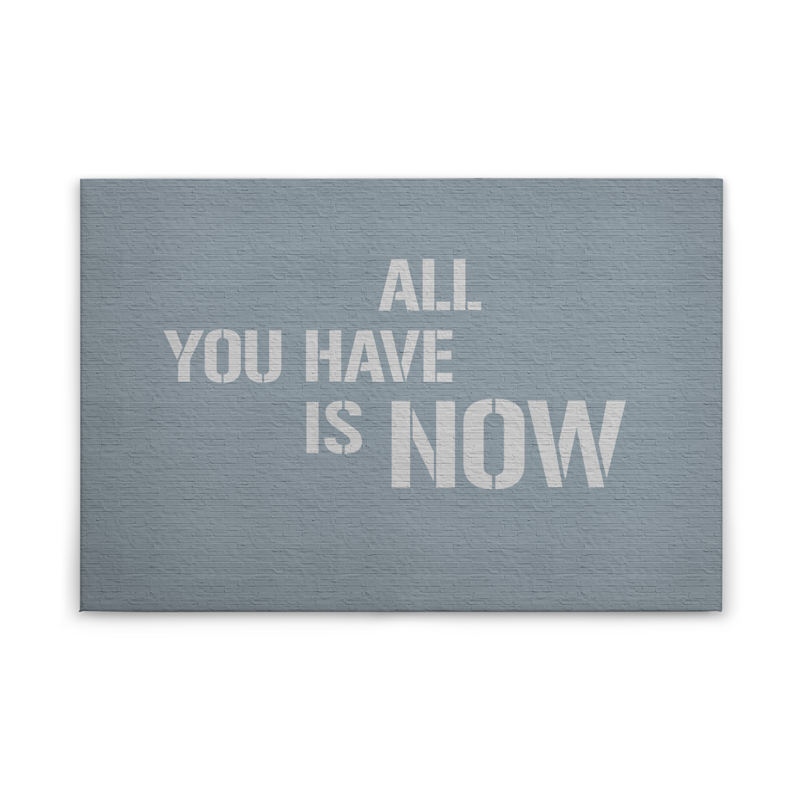 Leinwandbild ALL YOU HAVE IS NOW - grau-blau - 90x60 cm