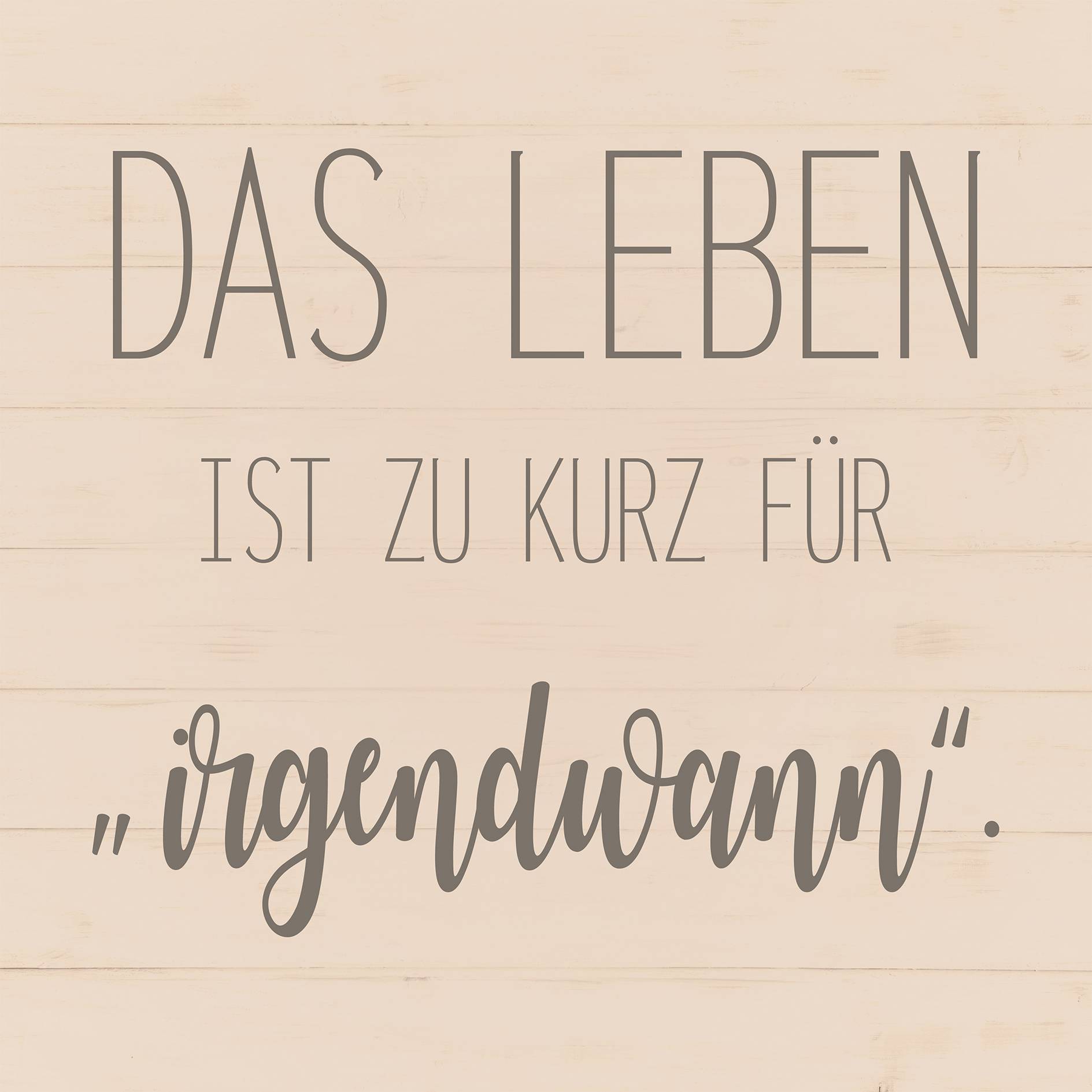 Leinwandbild Sprüche M XVI - beige - 30x30 cm