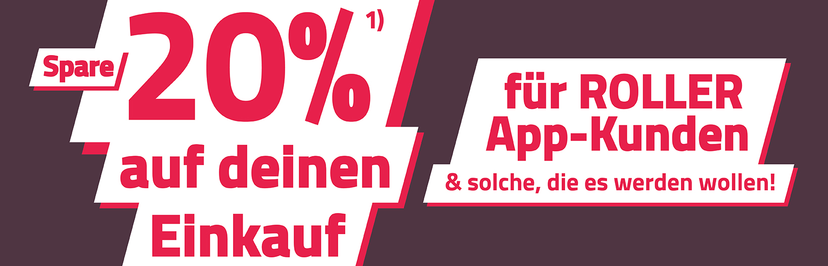 Spare-20Proz-auf-deinen-Einkauf_fuer-ROLLER-App-Nutzer_KW4226_OS-App_1638x527px